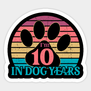 I'm 10 In Dog Years Funny 70 Yr Old Vintage 70th Birthday Sticker